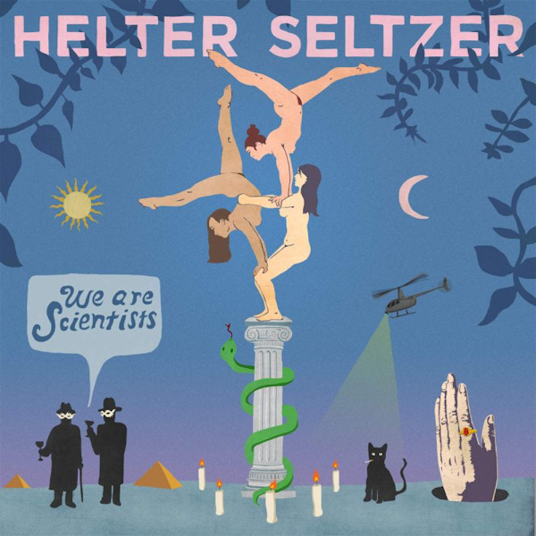 We Are Scientists - Helter SeltzerWe-Are-Scientists-Helter-Seltzer.jpg