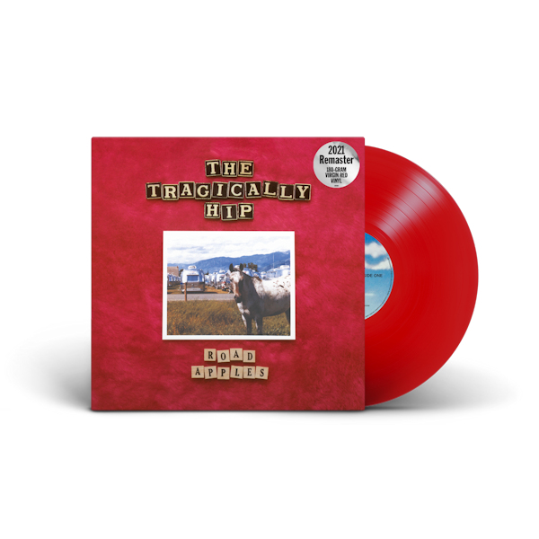 The Tragically Hip - Road Apples (2021 remaster red vinyl)The-Tragically-Hip-Road-Apples-2021-remaster-red-vinyl.jpg