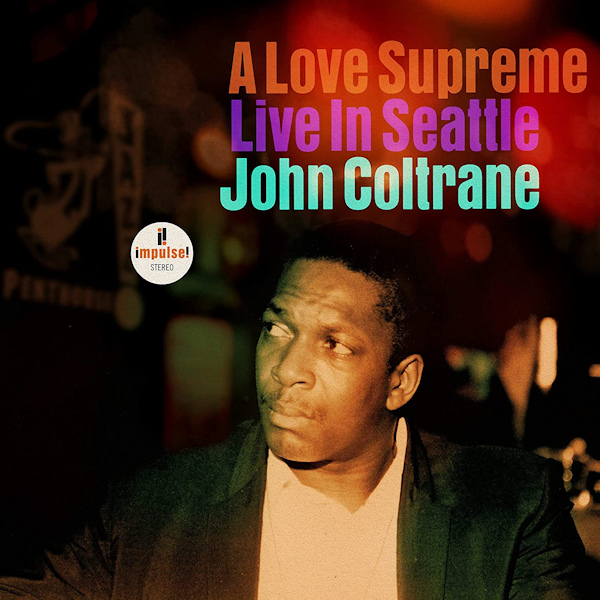 John Coltrane - A Love Supreme - Live in SeattleJohn-Coltrane-A-Love-Supreme-Live-in-Seattle.jpg