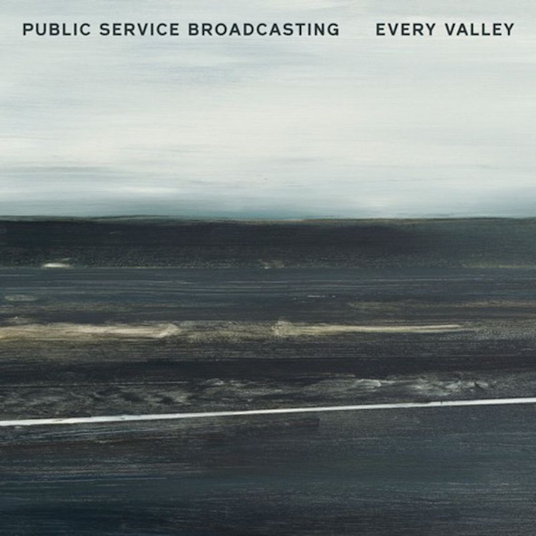 Public Service Broadcasting - Every ValleyPublic-Service-Broadcasting-Every-Valley.jpg