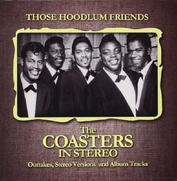 5060331750017-COASTERS-THOSE-HOODLUM-FRIENDS5060331750017-COASTERS-THOSE-HOODLUM-FRIENDS.jpg