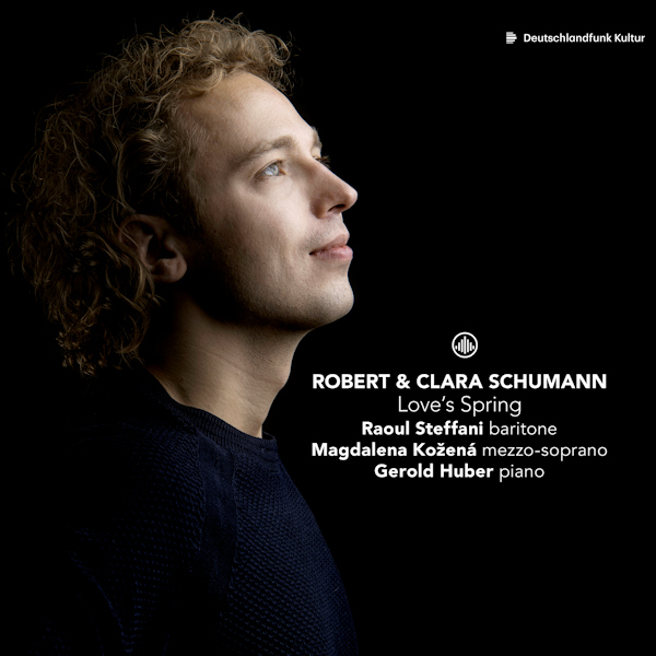 Raoul Steffani / Magdalena Kozena / Gerold Huber - Robert & Clara Schumann - Love's SpringRaoul-Steffani-Magdalena-Kozena-Gerold-Huber-Robert-Clara-Schumann-Loves-Spring.jpg