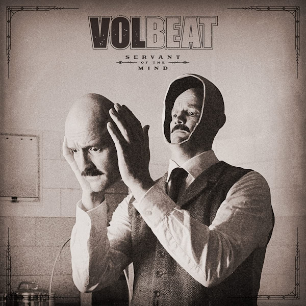 Volbeat - Servant Of The MindVolbeat-Servant-Of-The-Mind.jpg