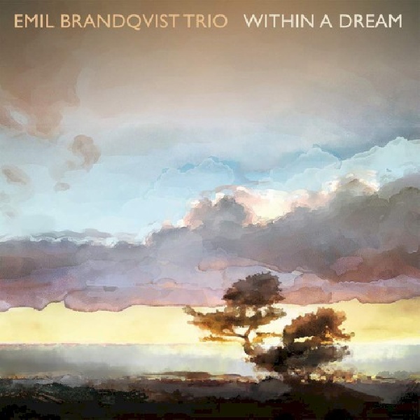 4037688914127-BRANDQVIST-EMIL-TRIO-WITHIN-A-DREAM-DIGI4037688914127-BRANDQVIST-EMIL-TRIO-WITHIN-A-DREAM-DIGI.jpg