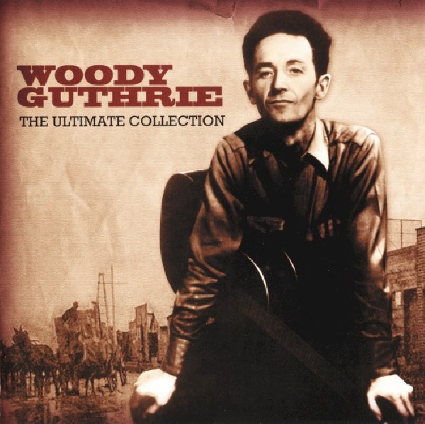 5060143492198-GUTHRIE-WOODY-ULTIMATE-COLLECTION5060143492198-GUTHRIE-WOODY-ULTIMATE-COLLECTION.jpg