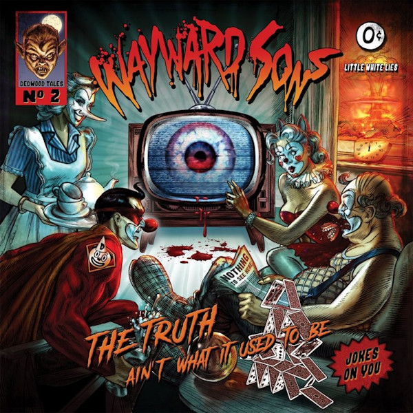 Wayward Sons - The Truth Ain’t What It Used to BeWayward-Sons-The-Truth-Aint-What-It-Used-to-Be.jpg