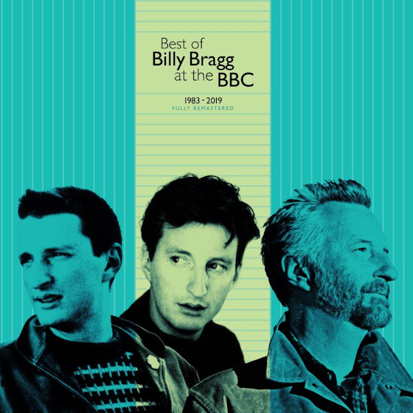 Billy Bragg - Best of Billy Bragg at the BBC 1983 - 2019Billy-Bragg-Best-of-Billy-Bragg-at-the-BBC-1983-2019.jpg