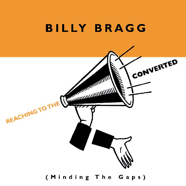 Billy Bragg - Reaching To The ConvertedBilly-Bragg-Reaching-To-The-Converted.jpg