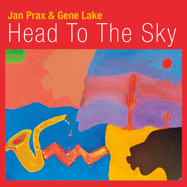 Jan Prax & Gene Lake - Head To The SkyJan-Prax-Gene-Lake-Head-To-The-Sky.jpg