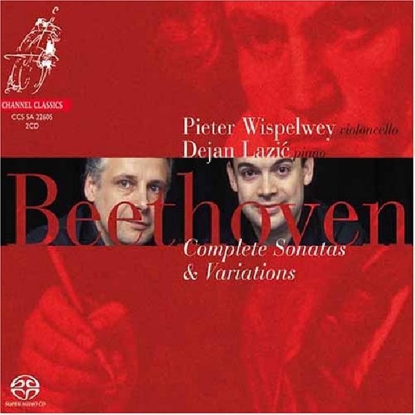 723385226055-PIETER-WISPELWEY-DEJAN-LAZIC-BEETHOVEN-COMPLETE-CELLO-SONATAS723385226055-PIETER-WISPELWEY-DEJAN-LAZIC-BEETHOVEN-COMPLETE-CELLO-SONATAS.jpg