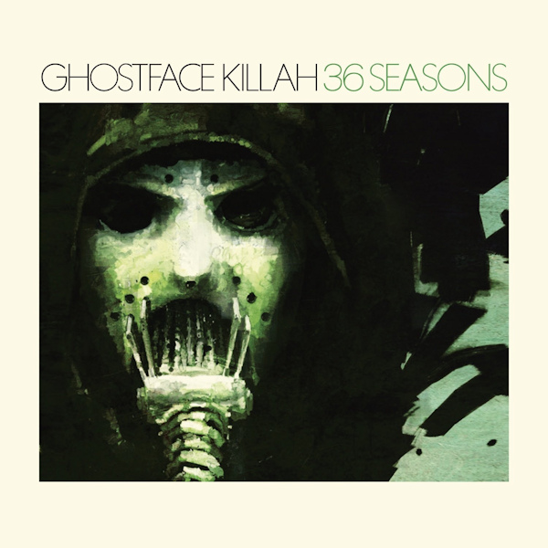Ghostface Killah - 36 SeasonsGhostface-Killah-36-Seasons.jpg