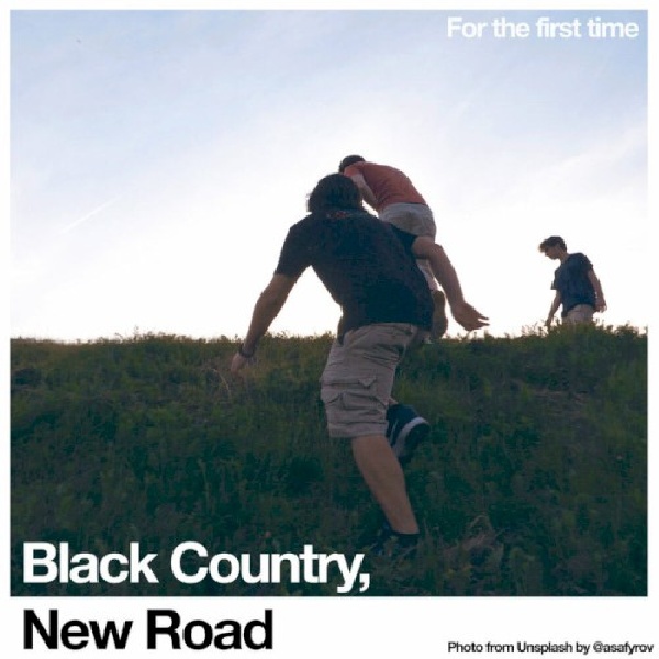 5054429142402-BLACK-COUNTRY-NEW-ROAD-FOR-THE-FIRST-TIME5054429142402-BLACK-COUNTRY-NEW-ROAD-FOR-THE-FIRST-TIME.jpg