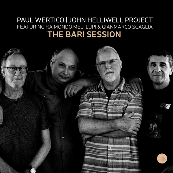 Paul Wertico - John Helliwell Project featuring Raimondo Meli Lupi & Gianmarco Scaglia - The Bari SessionPaul-Wertico-John-Helliwell-Project-featuring-Raimondo-Meli-Lupi-Gianmarco-Scaglia-The-Bari-Session.jpg