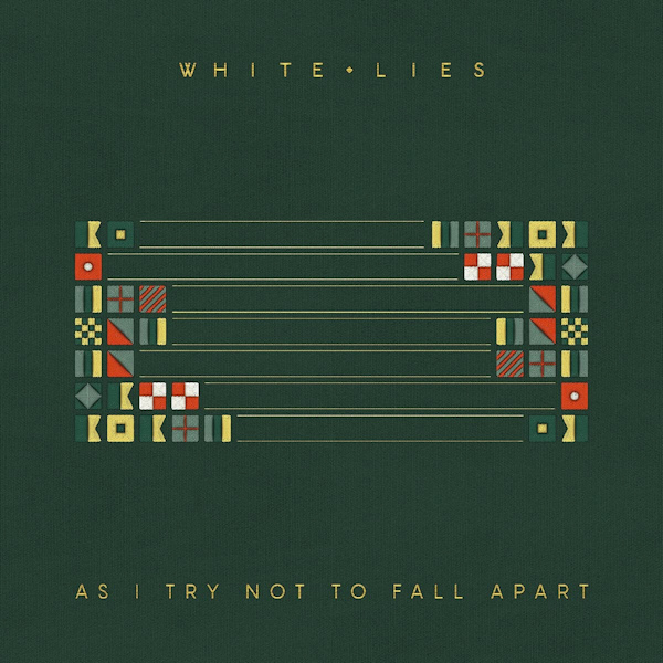 White Lies - As I Try Not to Fall ApartWhite-Lies-As-I-Try-Not-to-Fall-Apart.jpg