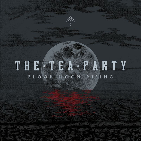 The Tea Party - Blood Moon RisingThe-Tea-Party-Blood-Moon-Rising.jpg