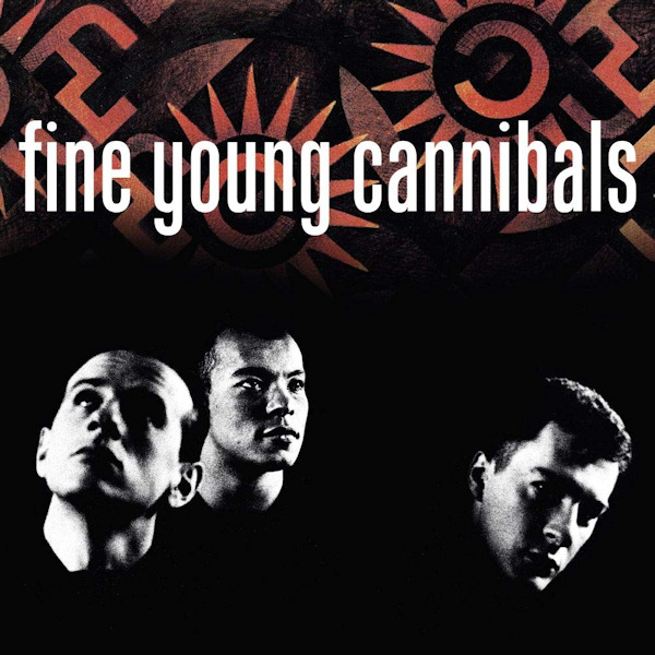 Fine Young Cannibals - Fine Young CannibalsFine-Young-Cannibals-Fine-Young-Cannibals.jpg