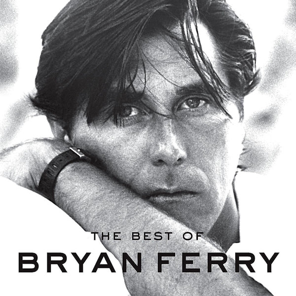 Bryan Ferry - The Best OfBryan-Ferry-The-Best-Of.jpg