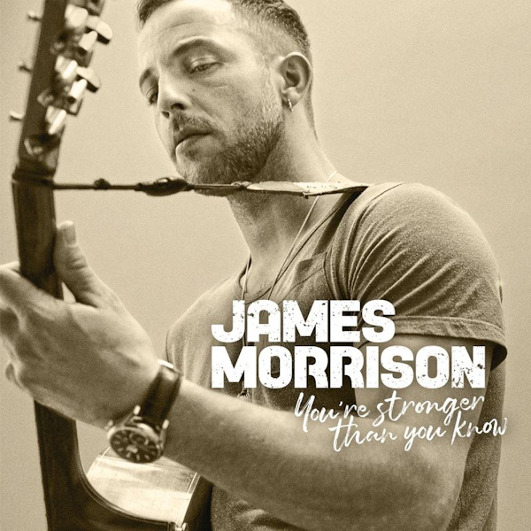 James Morrison - You're Stronger Than You KnowJames-Morrison-Youre-Stronger-Than-You-Know.jpg