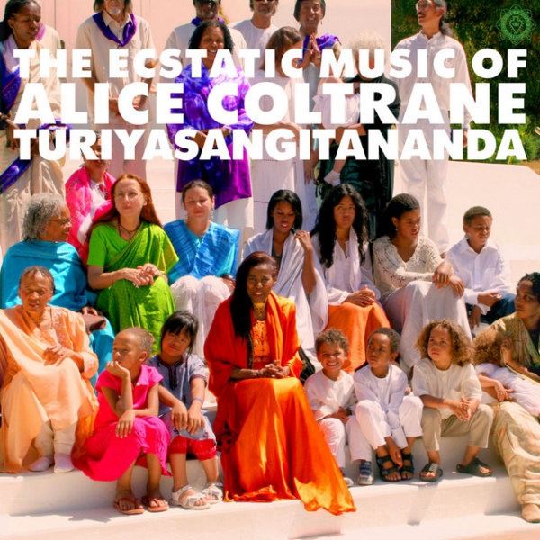 Alice Coltrane - The Ecstatic Music of Alice Coltrane TuriyasangitanandaAlice-Coltrane-The-Ecstatic-Music-of-Alice-Coltrane-Turiyasangitananda.jpg
