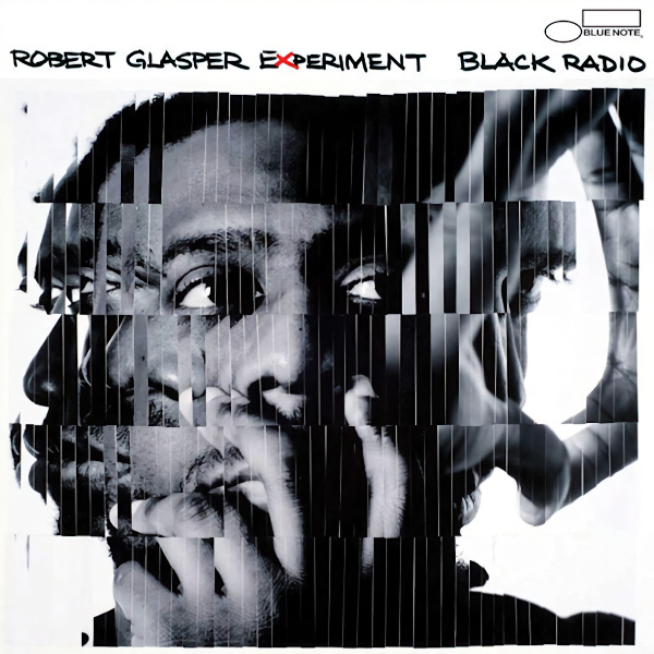 Robert Glasper Experiment - Black RadioRobert-Glasper-Experiment-Black-Radio.jpg