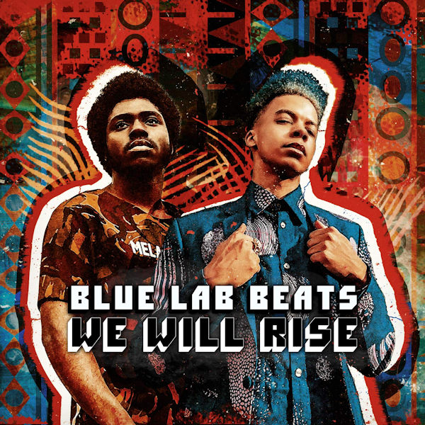 Blue Lab Beats - We Will RiseBlue-Lab-Beats-We-Will-Rise.jpg