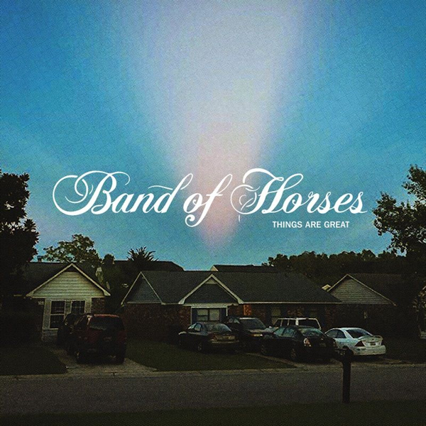 Band Of Horses - Things Are GreatBand-Of-Horses-Things-Are-Great.jpg