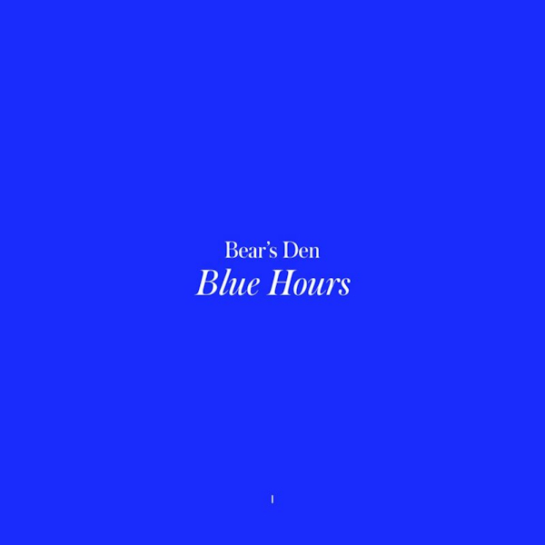 Bear's Den - Blue HoursBears-Den-Blue-Hours.jpg