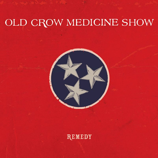 Old Crow Medicine Show - RemedyOld-Crow-Medicine-Show-Remedy.jpg
