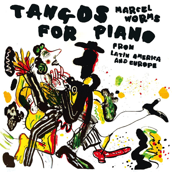 Marcel Worms - Tangos For PianoMarcel-Worms-Tangos-For-Piano.jpg