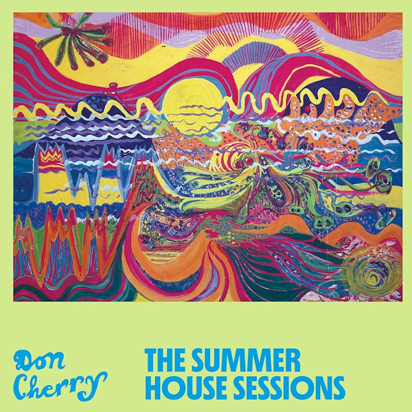 Don Cherry - The Summer House SessionsDon-Cherry-The-Summer-House-Sessions.jpg