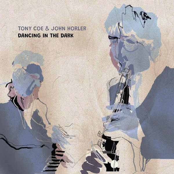 Tony Coe & John Horler - Dancing In The DarkTony-Coe-John-Horler-Dancing-In-The-Dark.jpg