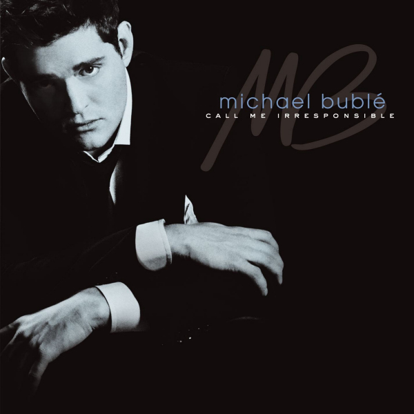 Michael Buble - Call Me Irresponsible -deluxe-Michael-Buble-Call-Me-Irresponsible-deluxe-.jpg
