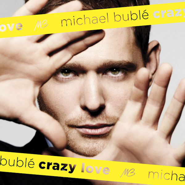 Michael Buble - Crazy LoveMichael-Buble-Crazy-Love.jpg