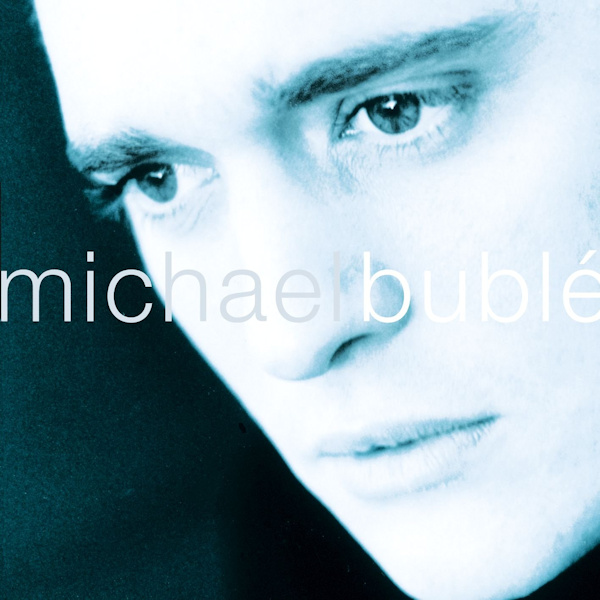 Michael Buble - Michael BubleMichael-Buble-Michael-Buble.jpg