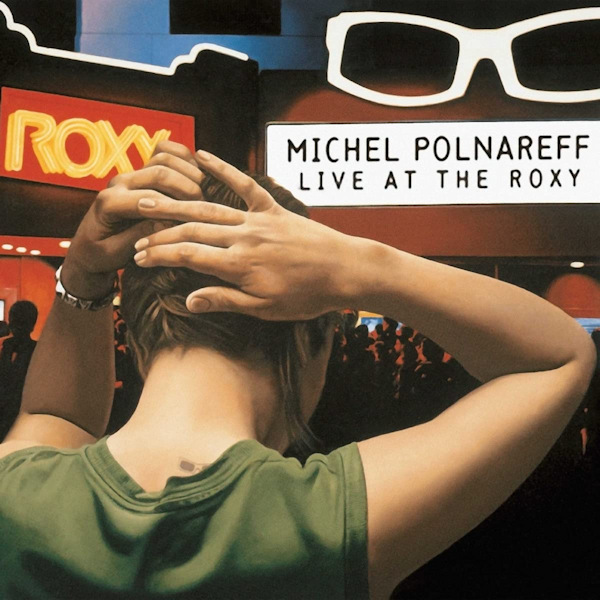 Michel Polnareff - Live At The RoxyMichel-Polnareff-Live-At-The-Roxy.jpg