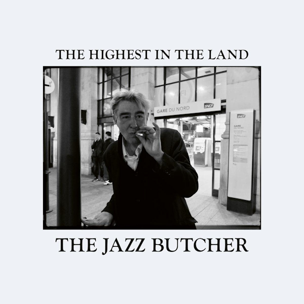 The Jazz Butcher - The Highest In The LandThe-Jazz-Butcher-The-Highest-In-The-Land.jpg