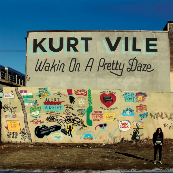 Kurt Vile - Wakin On A Pretty DazeKurt-Vile-Wakin-On-A-Pretty-Daze.jpg