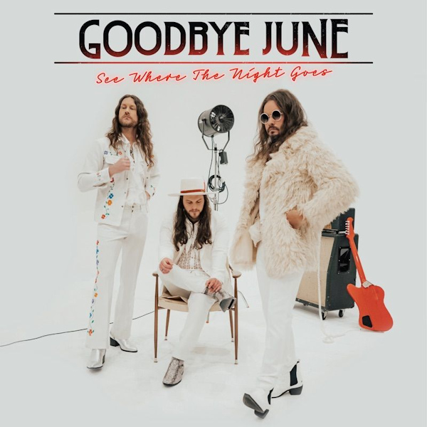 Goodbye June - See Where The Night GoesGoodbye-June-See-Where-The-Night-Goes.jpg