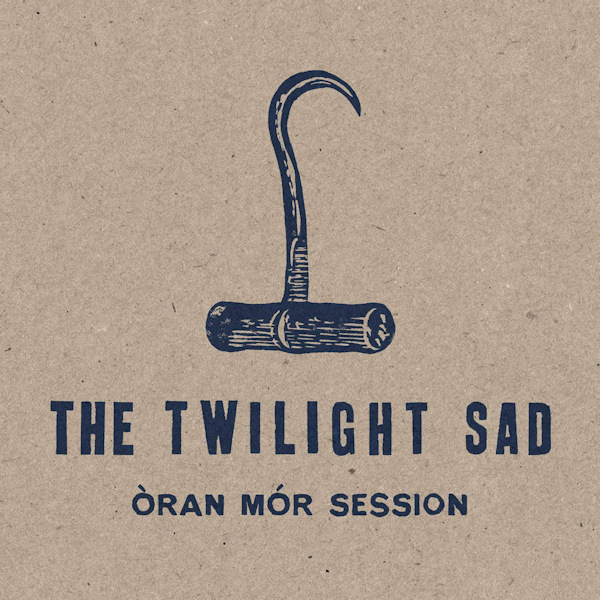 The Twilight Sad - Oran Mor SessionThe-Twilight-Sad-Oran-Mor-Session.jpg