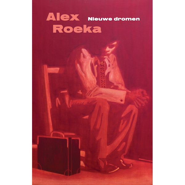 Alex Roeka - Nieuwe DromenAlex-Roeka-Nieuwe-Dromen.jpg