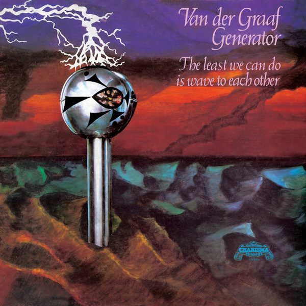 Van Der Graaf Generator - The Least We Can Do Is Wave To Each Other -reissue-Van-Der-Graaf-Generator-The-Least-We-Can-Do-Is-Wave-To-Each-Other-reissue-.jpg