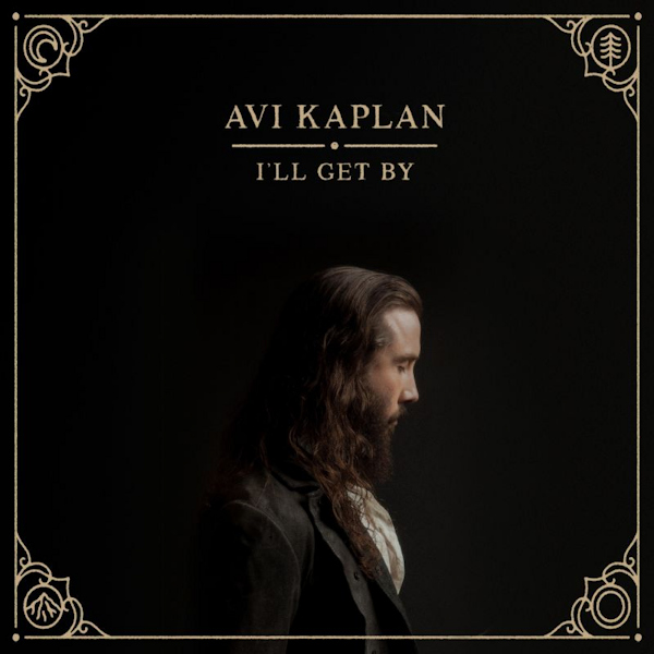 Avi Kaplan - I'll Get ByAvi-Kaplan-Ill-Get-By.jpg