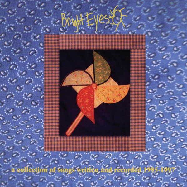 Bright Eyes - A Collection Of Songs Written And Recorded 1995-1997Bright-Eyes-A-Collection-Of-Songs-Written-And-Recorded-1995-1997.jpg