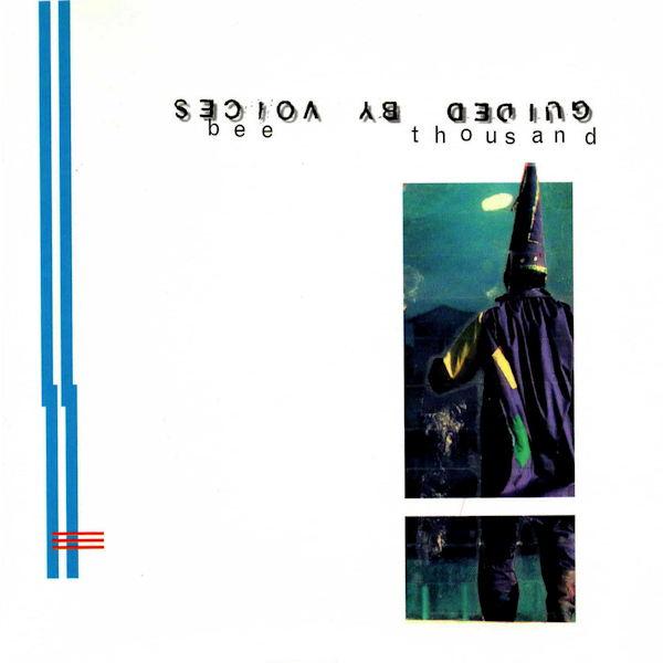 Guided By Voices - Bee ThousandGuided-By-Voices-Bee-Thousand.jpg