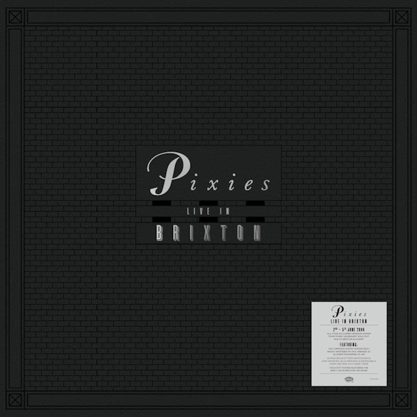 Pixies - Live In BrixtonPixies-Live-In-Brixton.jpg