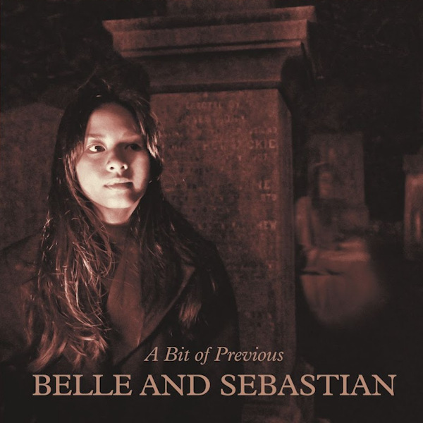 Belle And Sebastian - A Bit Of PreviousBelle-And-Sebastian-A-Bit-Of-Previous.jpg