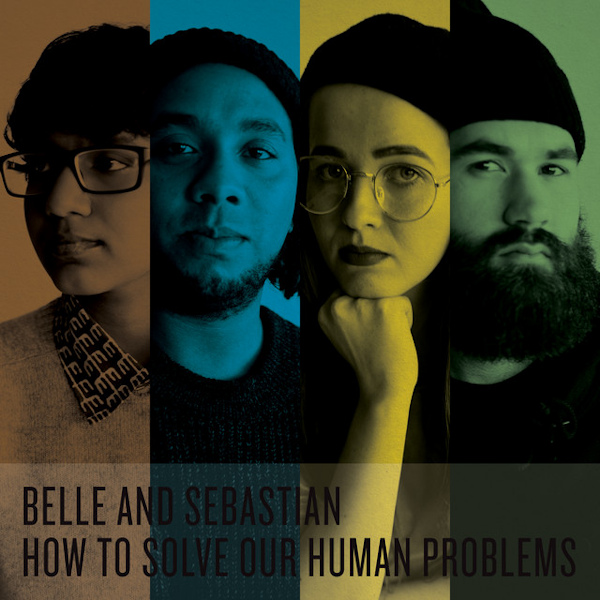Belle And Sebastian - How To Solve Our Human ProblemsBelle-And-Sebastian-How-To-Solve-Our-Human-Problems.jpg