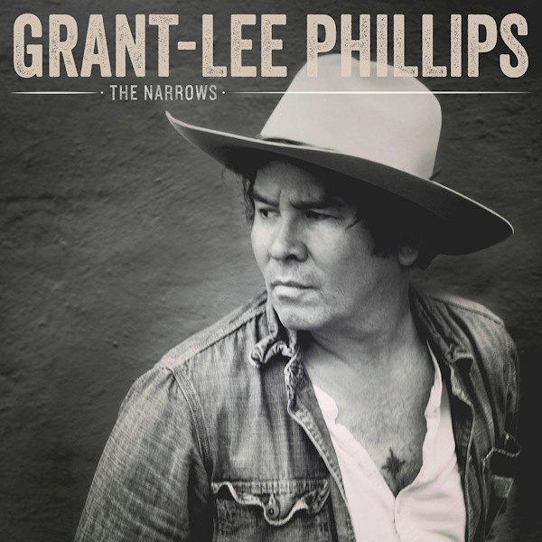 Grant-Lee Phillips - The NarrowsGrant-Lee-Phillips-The-Narrows.jpg