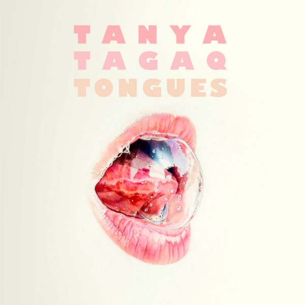 Tanya Tagaq - TonguesTanya-Tagaq-Tongues.jpg