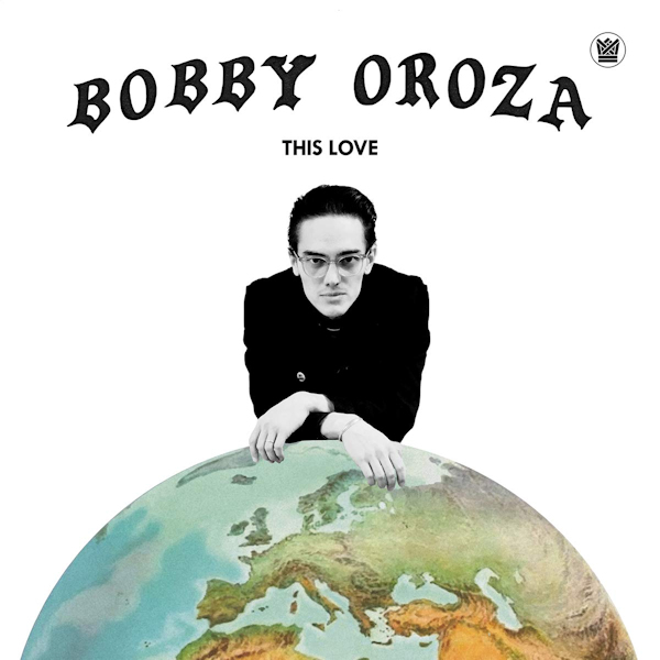 Bobby Oroza - This LoveBobby-Oroza-This-Love.jpg